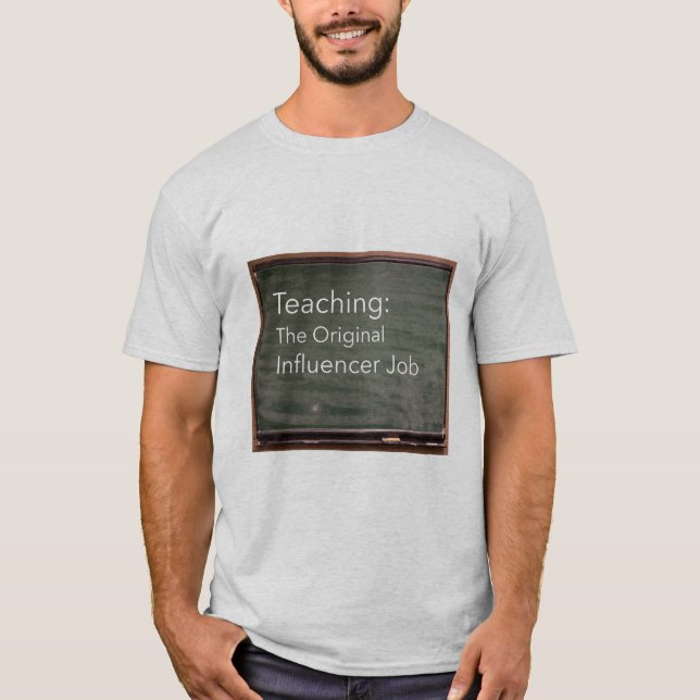 T-shirt Enseignement : Le métier d'influenceur original (Devant)