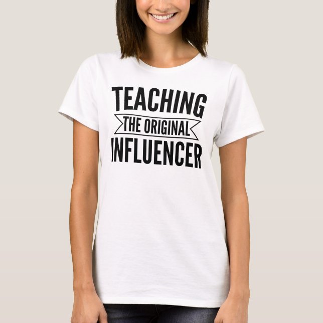 T-shirt Enseignement : L'influenceur Originel – Éducateur  (Devant)