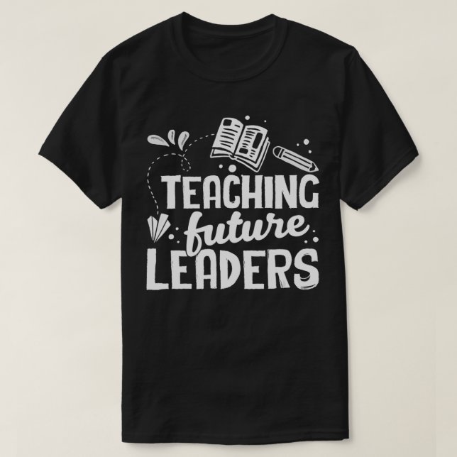 T-shirt Enseigner À De Futurs Leaders Le Retour À L'École (Design devant)