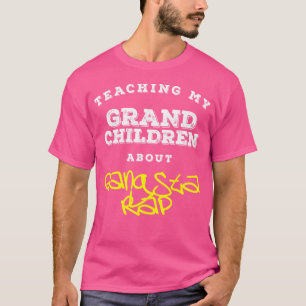 T-shirt Enseigner À Mes Petits-Enfants Sur Gangsta Rap Cm