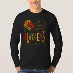 T-shirt Enseigner aux dindes les plus mignonnes Professeur