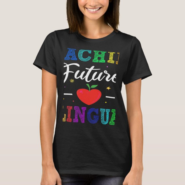T-shirt Enseigner aux futurs bilingues les enseignants d'e (Devant)