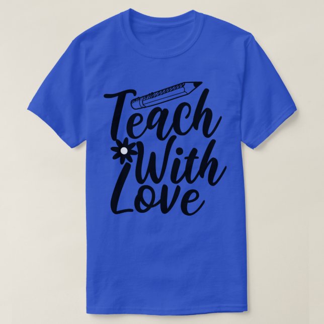 T-shirt Enseigner Avec Amour (Design devant)