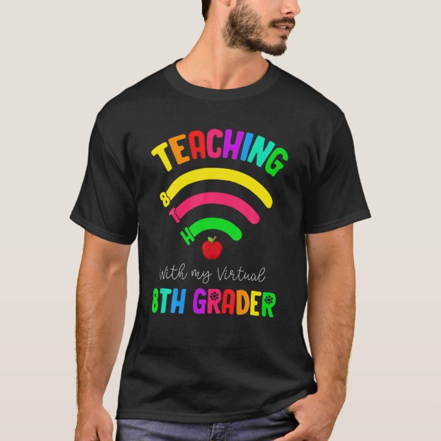 T-shirt Enseigner Avec Mon Enseignant Virtuel De 8E Année  (Devant)