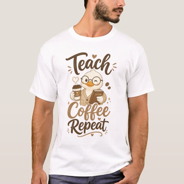 T-shirt Enseigner Café Répéter Canard Mignon Design (Devant)