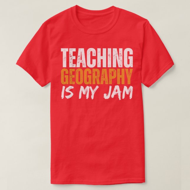 T-shirt Enseigner La Géographie Est Mon Embouteillage (Design devant)