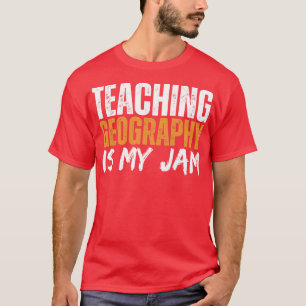 T-shirt Enseigner La Géographie Est Mon Embouteillage