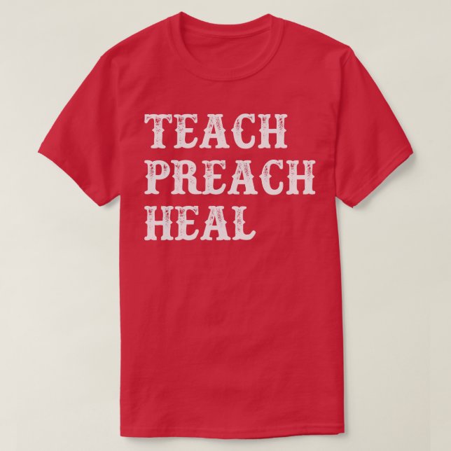 T-shirt Enseigner la guérison de la prêche (Design devant)