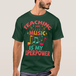 T-shirt Enseigner la musique est ma superpuissance