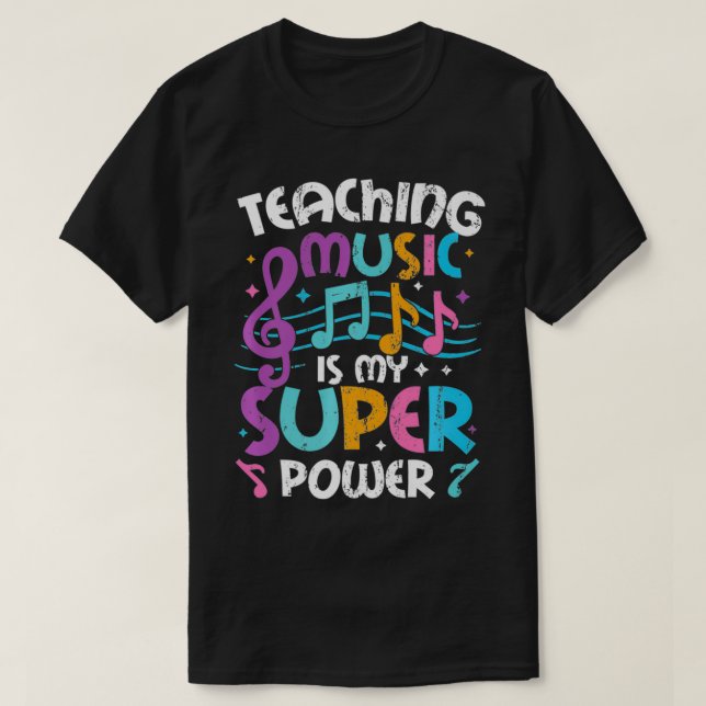 T-shirt Enseigner La Musique Est Ma Superpuissance Musique (Design devant)