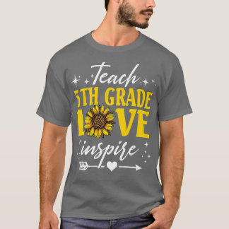 T-shirt Enseigner l'amour de 5e année Inspirer Tournesol L