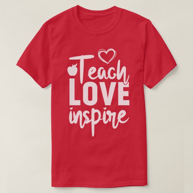 T-shirt enseigner l'amour inspirer école (Design devant)