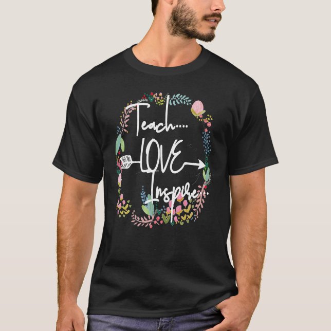 T-shirt Enseigner l'Amour Inspirer enseignant Citation Ins (Devant)