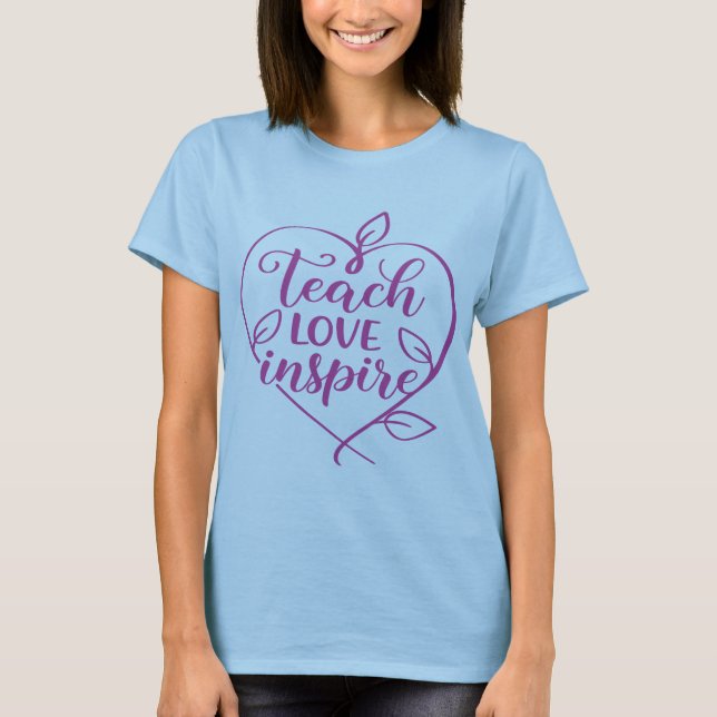 T-shirt Enseigner l'amour Inspirer la conception de script (Devant)
