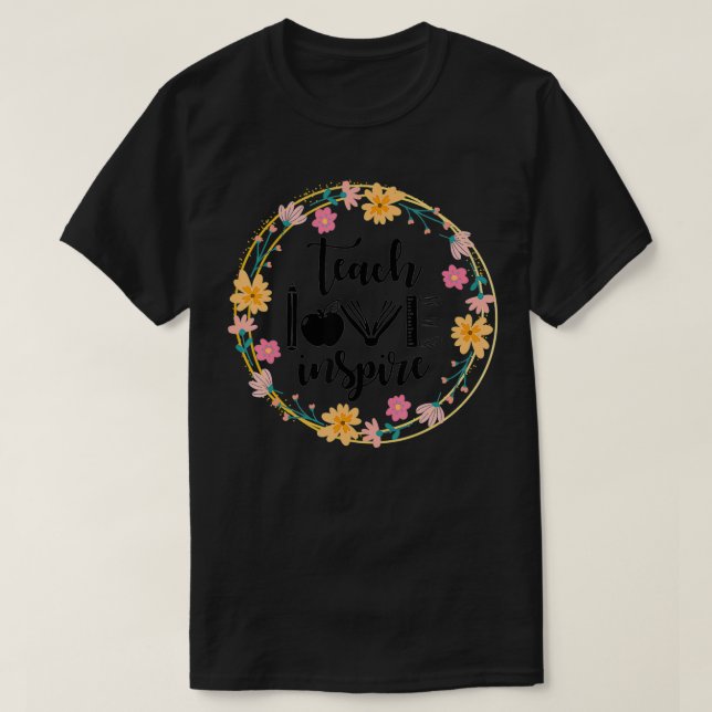 T-shirt Enseigner l'amour Inspirer les fleurs Appréciation (Design devant)