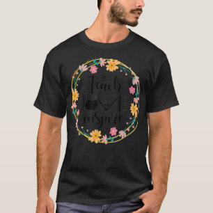 T-shirt Enseigner l'amour Inspirer les fleurs Appréciation