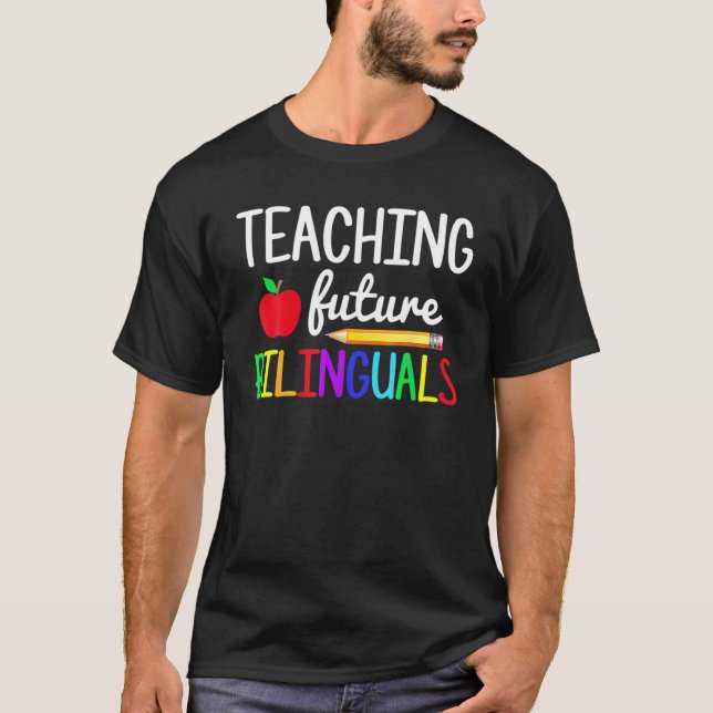 T-shirt Enseigner les futurs bilingues Enseignants espagno (Devant)