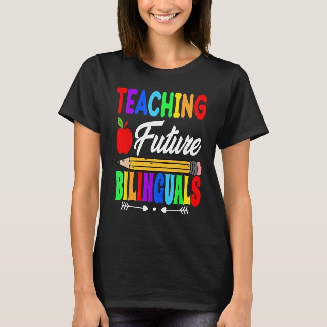 T-shirt Enseigner les futurs bilingues Enseignants espagno (Devant)