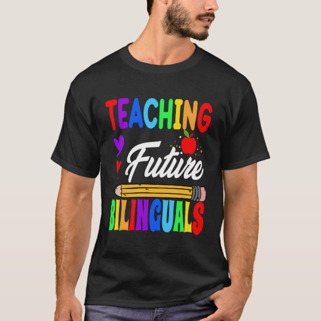 T-shirt Enseigner Les Futurs Bilingues Espagnol Enseignant (Devant)