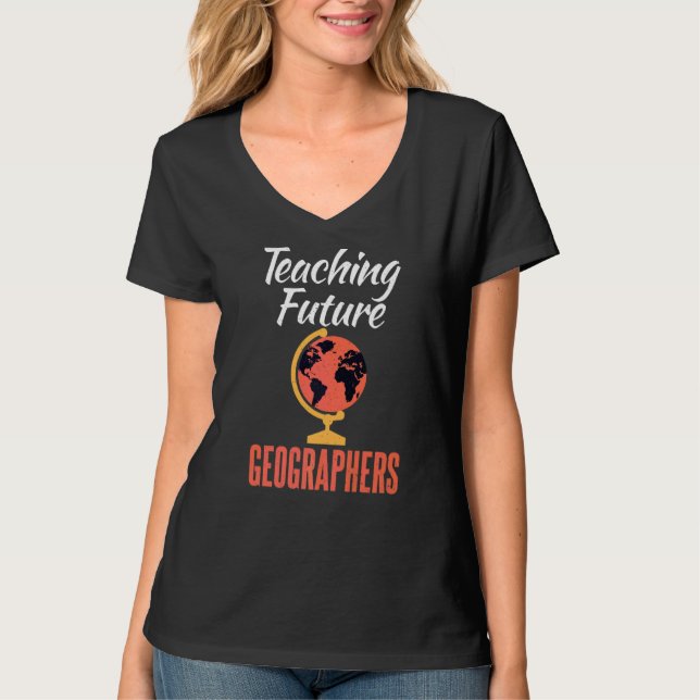 T-shirt Enseigner les futurs géographes Enseignant Géograp (Devant)