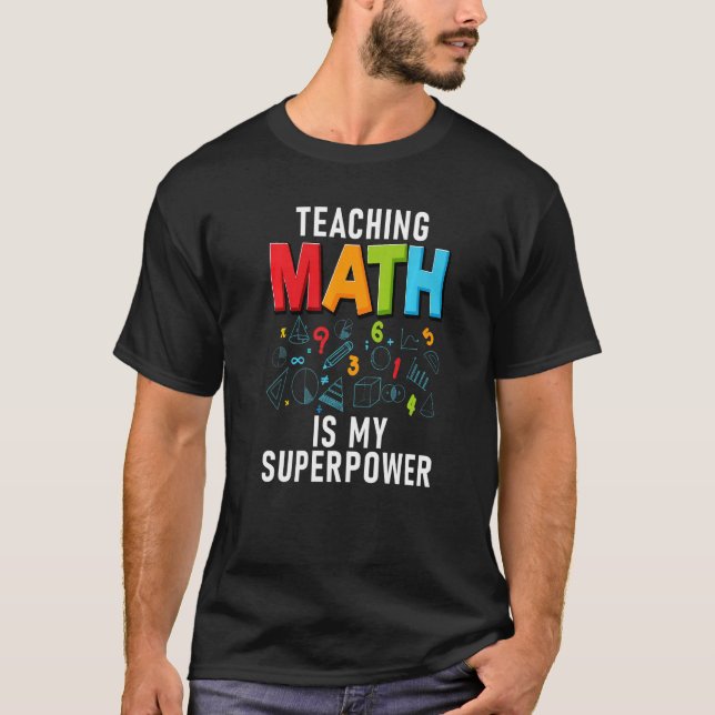T-shirt Enseigner Les Maths Est Ma Superpuissance École En (Devant)