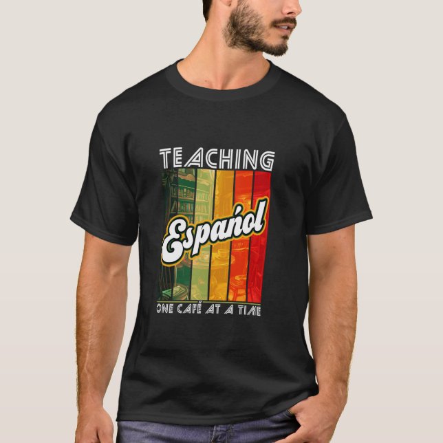 T-shirt Enseigner L'Español Un Café À La Fois Langue Spani (Devant)