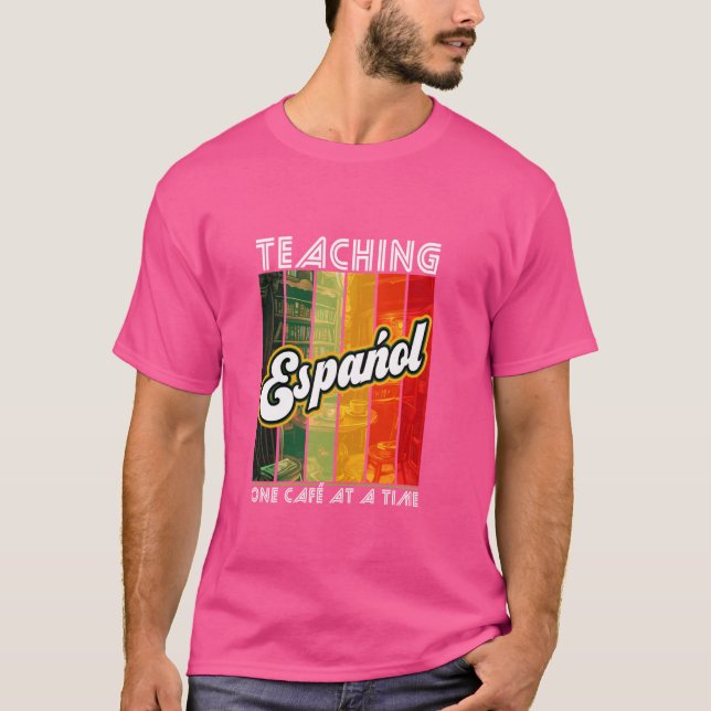 T-shirt Enseigner L'Español Un Café À La Fois Langue Spani (Devant)