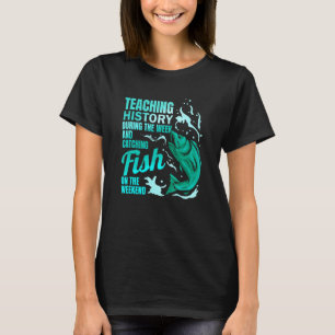 T-shirt Enseigner l'histoire et l'histoire du poisson de c