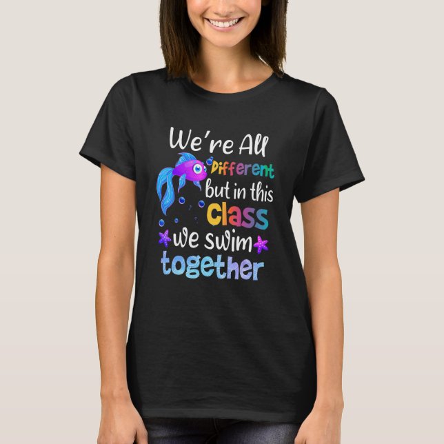 T-shirt Enseigner nous sommes tous différents mais dans ce (Devant)