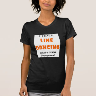 T-shirt enseignez la ligne danse