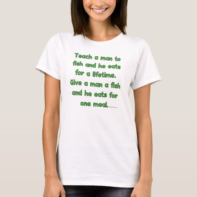 T-shirt Enseignez un homme à pêcher (Devant)
