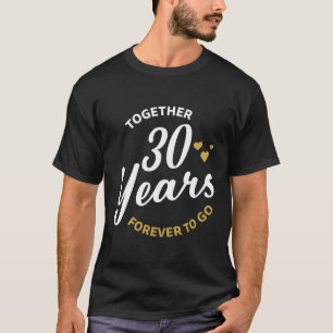 T-shirt Ensemble 30 Anniversaire Mariage Pour Toujours