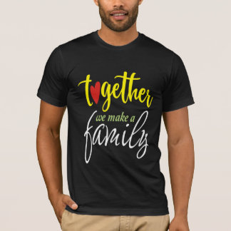 T-shirt Ensemble nous faisons une famille
