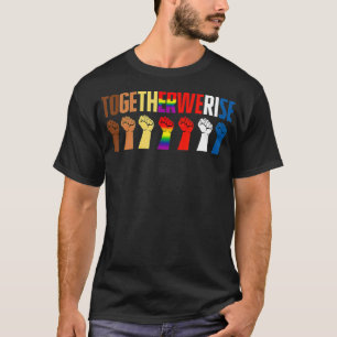 T-shirt Ensemble nous nous élevons, Justice sociale, Égali