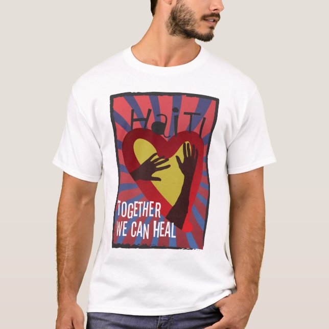 T-shirt Ensemble nous pouvons guérir - l'appui Haïti (Devant)