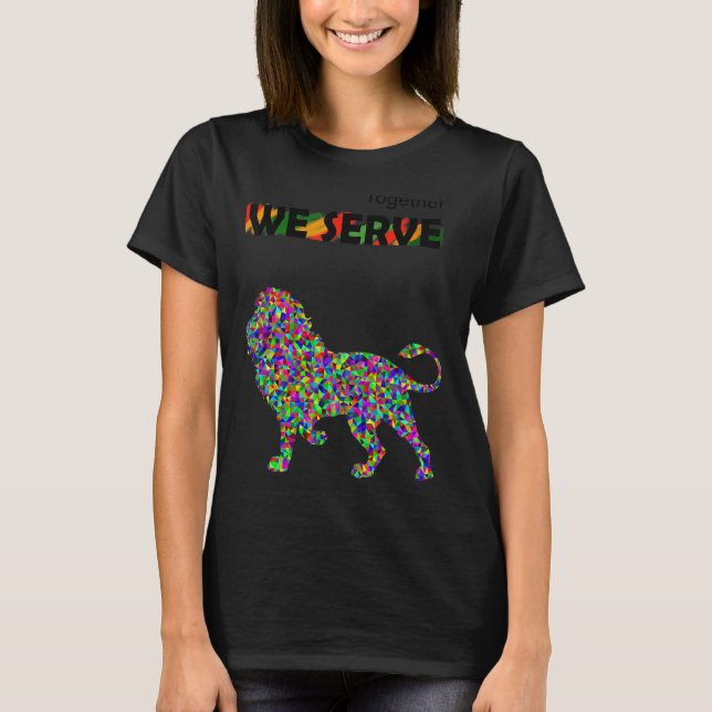 T-shirt Ensemble, Nous Servons Le Lion (Devant)