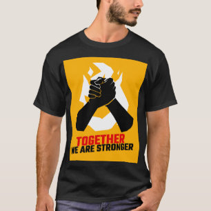 T-shirt Ensemble, Nous Sommes Plus Forts