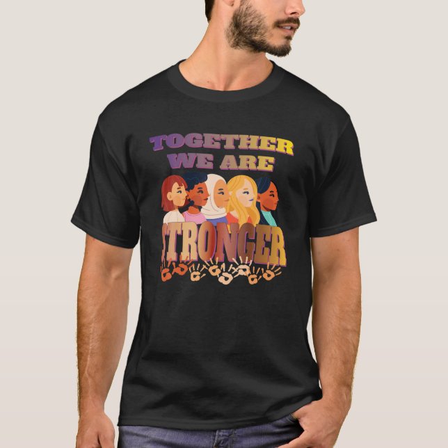 T-shirt Ensemble, Nous Sommes Plus Forts - Donner Le Pouvo (Devant)