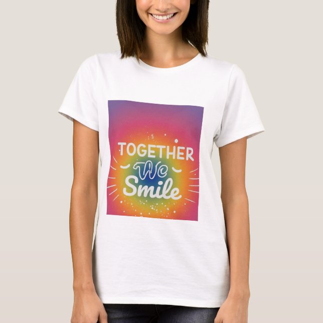 T-shirt Ensemble, Nous Sourions (Devant)