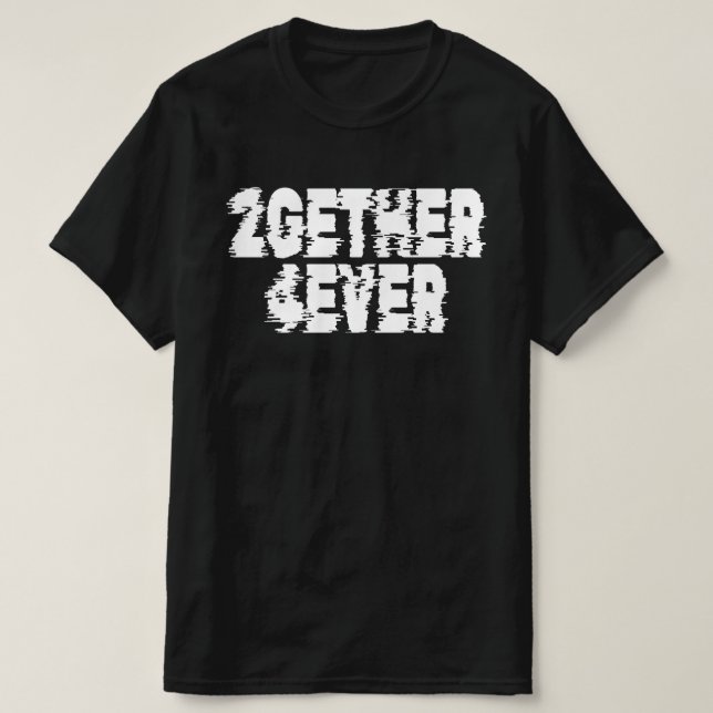 T-shirt ensemble pour toujours (Design devant)