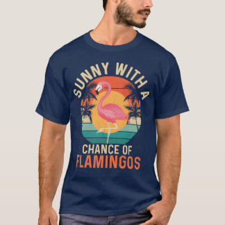 T-shirt Ensoleillé Avec Une Chance De Flamants roses Joli