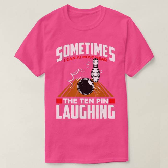 T-shirt Entendez La Dix Épingles Rire Drôle Bowler & Bowli (Design devant)