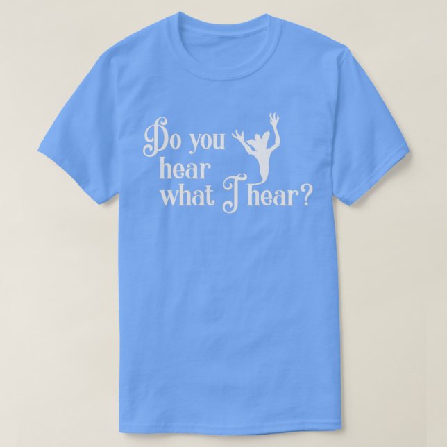 T-shirt entends-tu ce que j'entends ? (Design devant)
