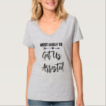T-shirt Enterrement de Vie de Célibataire le Plus Suscepti<br><div class="desc">Personnalisez ces t-shirts pour chaque membre de votre groupe de mariée lors de votre enterrement de vie de jeune fille. Vous pouvez changer la couleur du texte pour personnaliser en fonction de votre occasion.</div>