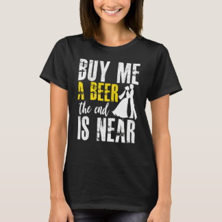 T-shirt Enterrement de vie de garçon Achetez-moi une bière