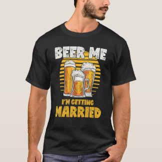 T-shirt Enterrement de vie de garçon Bière pour moi je me
