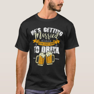 T-shirt Enterrement de vie de garçon Il se marie On est ju