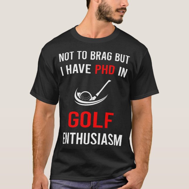 T-shirt Enthusiasm Golf Golfing Golfer (Devant)