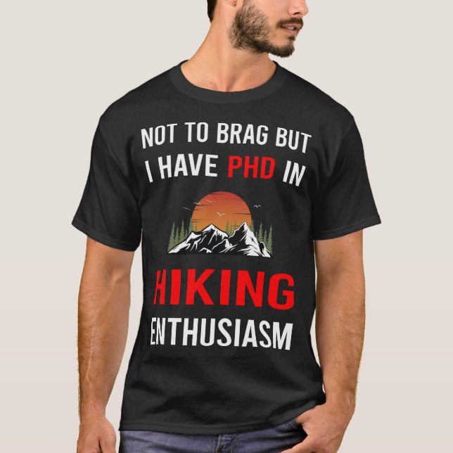 T-shirt Enthusiasm Hiking Hike Hiker (Devant)