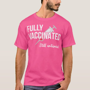 T-shirt Entièrement vacciné encore antisocial IV